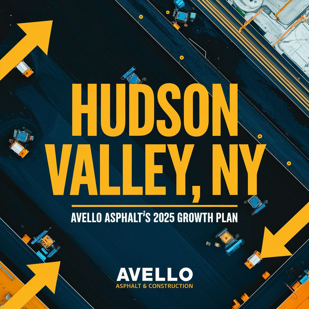 Avello Asphalt Announces 2025 Growth Initiative to Expand Commercial Paving Across Hudson Valley — commercial asphalt project photo, Hudson Valley NY